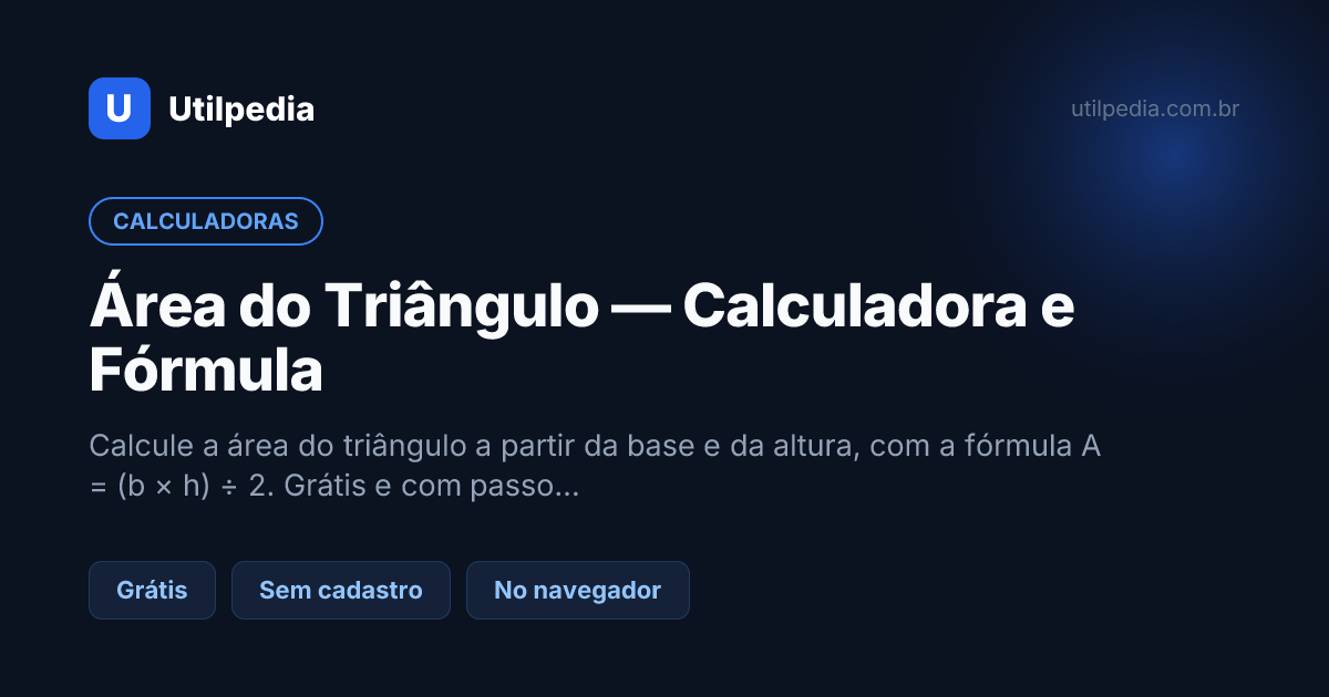 Área do Triângulo — Calculadora e Fórmula — ferramenta online gratuita da Utilpedia