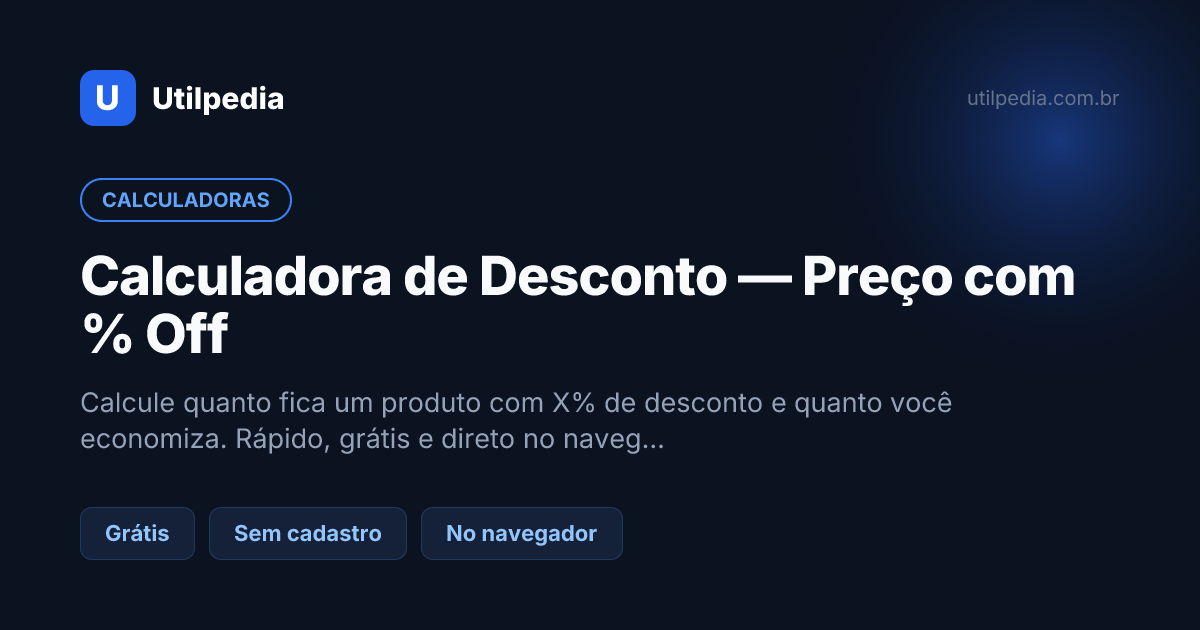 Calculadora de Desconto — Preço com % Off — ferramenta online gratuita da Utilpedia