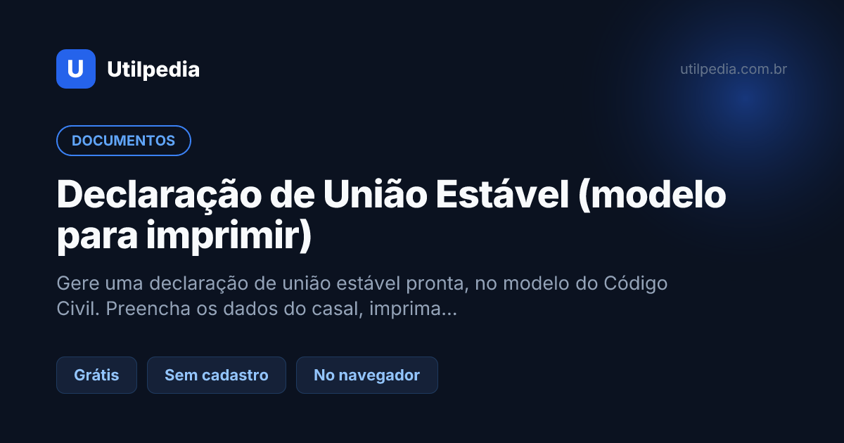 Declaração de União Estável (modelo para imprimir) — ferramenta online gratuita da Utilpedia