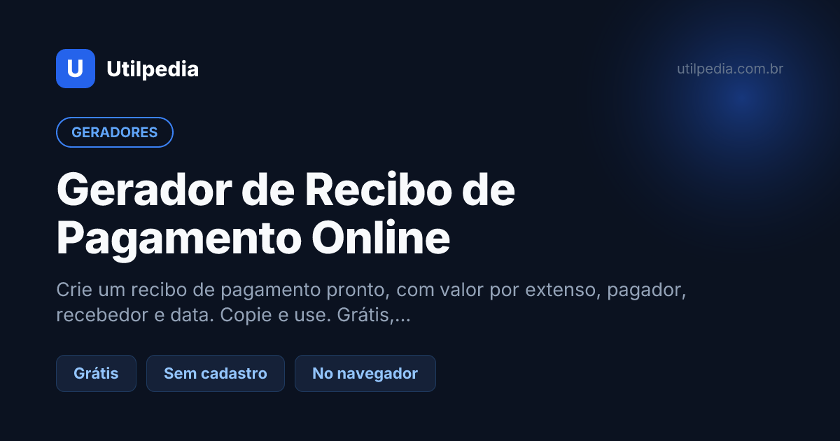 Gerador de Recibo de Pagamento Online — ferramenta online gratuita da Utilpedia