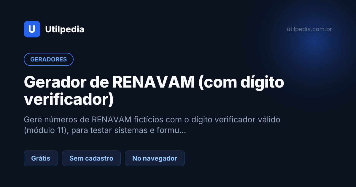 Gerador de RENAVAM (com dígito verificador) — ferramenta online gratuita da Utilpedia