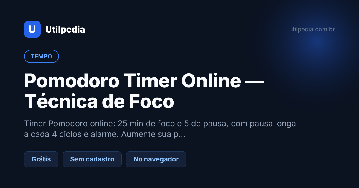 Pomodoro Timer Online — Técnica de Foco — ferramenta online gratuita da Utilpedia